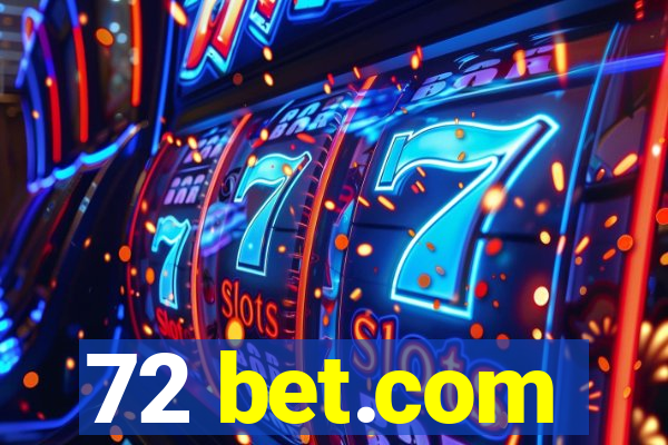 72 bet.com